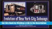 BEST PDF Evolution of New York City Subways: An Illustrated History of New York City s Transit