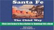 Audiobook Free Santa Fe: The Chief Way read online