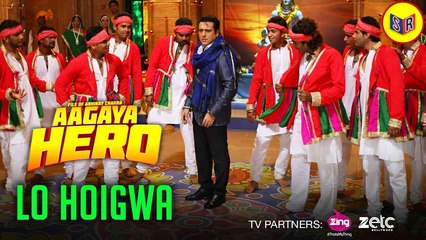 Lo Hoigwa - Aa Gaya Hero [2017] Song By Ahan FT. Govinda [FULL HD]