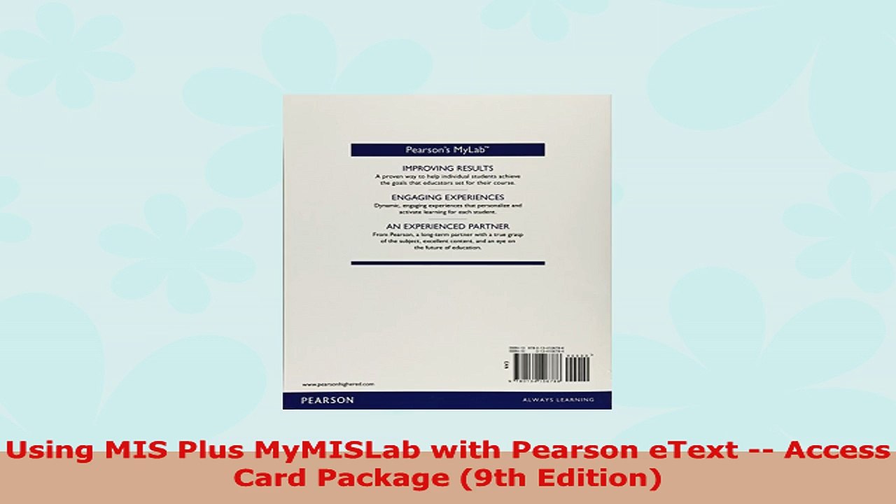 READ ONLINE  Using MIS Plus MyMISLab with Pearson eText  Access Card Package 9th Edition