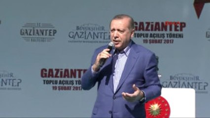 Gaziantep Cumhurbaşkanı Erdoğan Gaziantep'te Toplu Açılış Töreninde Konuştu