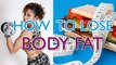 how to lose body fat | foods that burn fat | lose body fat