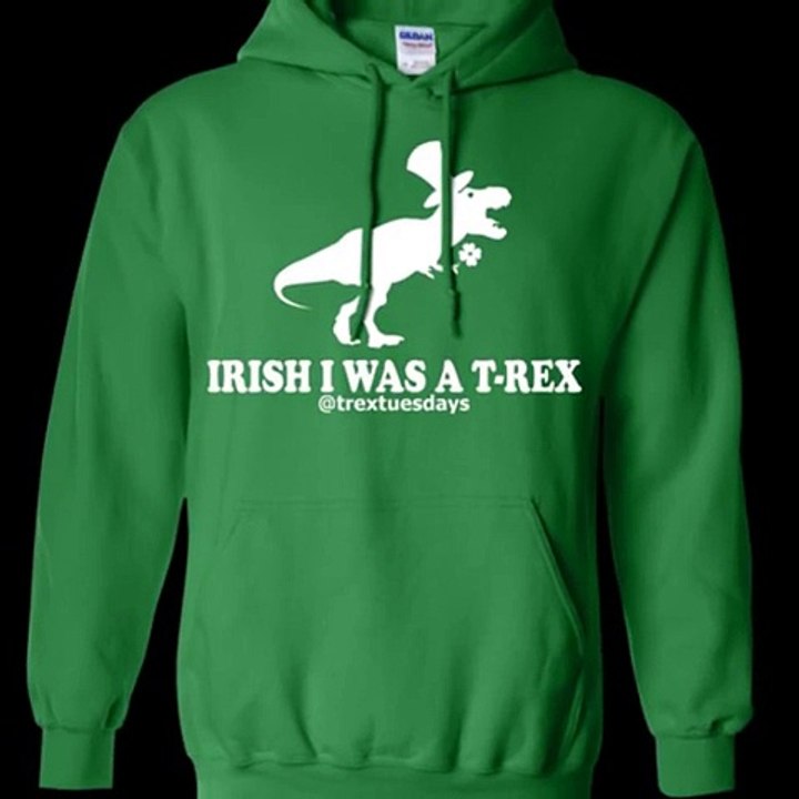 Irish I Was A T-rex Shirt, Hoodie, Tank