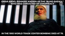 'Blind sheikh' convicted in 1993 World Trade bombing dies