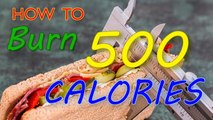 How to Burn 500 Calories | Burn 500 calories workout | 500 calorie workout