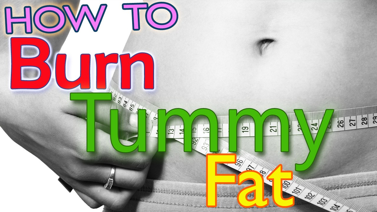 How to Burn Tummy Fat | Lose belly fat |  Dieting (Symptom) | Fat (Nutrient)