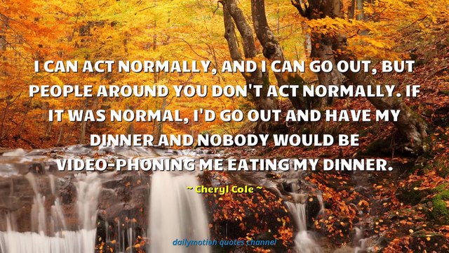 Cheryl Cole Quotes #1