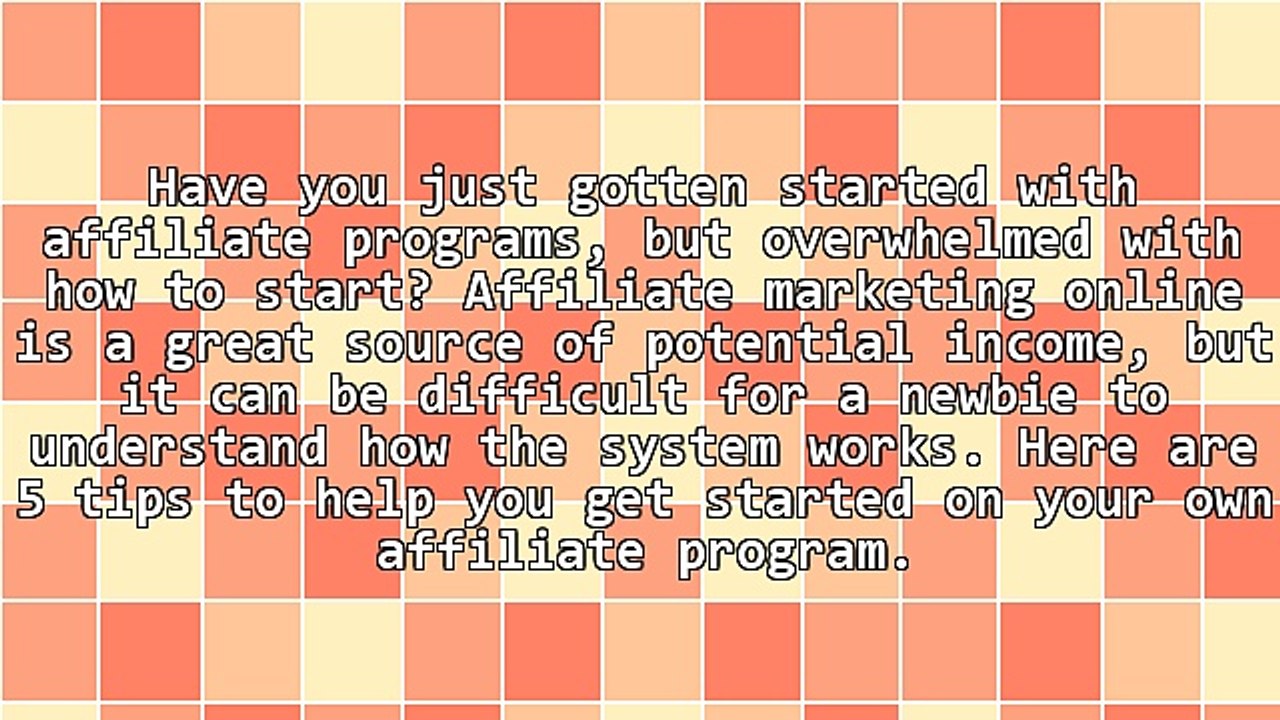 5 Tips for Affiliate Programs Newbies