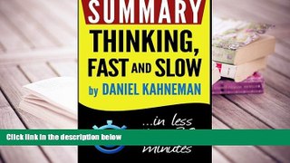 Popular Book  Summary: Thinking Fast and Slow: in less than 30 minutes (Daniel Kahneman)  For