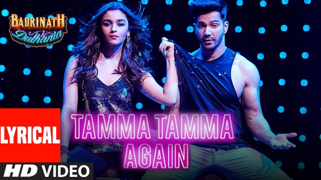 Tamma Tamma Again (Lyrical Video) | Varun , Alia - Bappi L, Anuradha P - 'Badrinath Ki Dulhania'