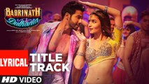 Badri Ki Dulhania (Lyrical Video) Varun, Alia, Tanishk, Neha,Monali,Ikka - 'Badrinath Ki Dulhania'