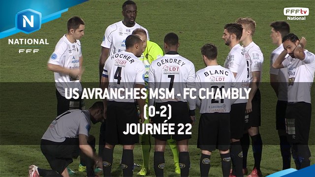 J22 : US Avranches MSM - FC Chambly (0-2), le résumé