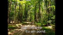 Ioan Severa - Eu am pornit fericit pe carare