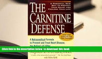 FREE [DOWNLOAD] The Carnitine Defense: An All-Natural Nutraceutical Formula to Prevent Heart