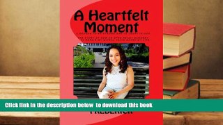 Read Online  A Heartfelt Moment: A reason to be strong and to trust in God Sherryann Frederick