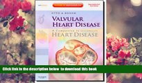 [Download]  Valvular Heart Disease: A Companion to Braunwald s Heart Disease: Expert Consult -