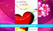 PDF  A Matter of Heart: One Woman s Story of Triumph Over Breast Cancer and a Heart Transplant