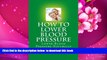 Download [PDF]  How To Lower Blood Pressure: Lower Blood Pressure Naturally Nora M Greenway For Ipad