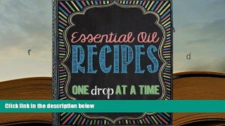 Kindle eBooks  Essential Oil Recipes: One Drop at a Time READ PDF
