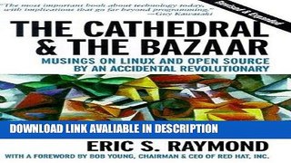Books The Cathedral   the Bazaar : Musings on Linux and Open Source by an Accidental Revolutionary