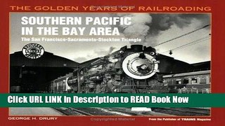 eBook Free Southern Pacific in the Bay Area: The San Francisco-Sacramento-Stockton Triangle