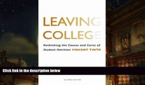 Best Ebook  Leaving College: Rethinking the Causes and Cures of Student Attrition  For Trial