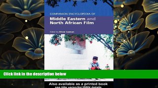 FREE [DOWNLOAD] Companion Encyclopedia of Middle Eastern and North African Film  Trial Ebook