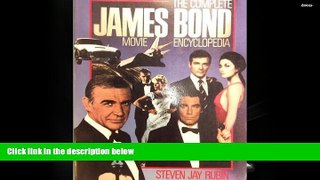 Read Online  The Complete James Bond Movie Encyclopedia Steven Jay Rubin Full Book