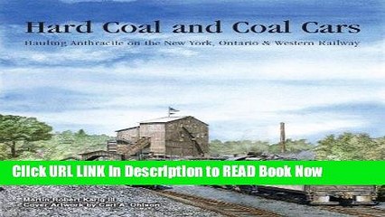 eBook Free Hard Coal and Coal Cars: Hauling Anthracite on the New York, Ontario   Western Railway