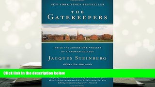 Best Ebook  The Gatekeepers: Inside the Admissions Process of a Premier College  For Online
