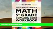 Best Ebook  Argo Brothers Math Workbook, Grade 5: Common Core Multiple Choice (5th Grade) 2017