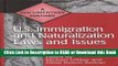 Free PDF Download U.S. Immigration and Naturalization Laws and Issues: A Documentary History