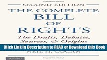 Free PDF Download The Complete Bill of Rights: The Drafts, Debates, Sources, and Origins Online PDF