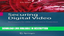 [Download] Securing Digital Video: Techniques for DRM and Content Protection Download Online