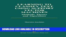 Read Book Learning to Classify Text Using Support Vector Machines (The Springer International