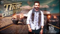 Latest Punjabi Song 2017 - Thar Te Baraat - Full HD Video Song - Dilpreet Dhillon - Speed Records - HDEntertainment