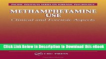 Free ePub Methamphetamine Use: Clinical and Forensic Aspects (Pacific Institute Series on Forensic