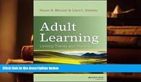 Best Ebook  Adult Learning: Linking Theory and Practice  For Full
