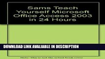 BEST PDF Sams Teach Yourself Microsoft Office Access 2003 in 24 Hours BEST PDF