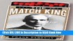Free PDF Download The Match King: Ivar Kreuger, The Financial Genius Behind a Century of Wall