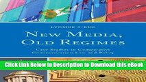 eBook Free New Media, Old Regimes: Case Studies in Comparative Communication Law and Policy