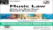 PDF [FREE] Download Music Law: How to Run Your Band s Business (Music Law, 2nd ed) Free Audiobook