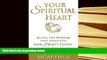 Kindle eBooks  Your Spiritual Heart: Access the wisdom that manifests your heart s desire the