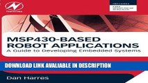 Books MSP430-based Robot Applications: A Guide to Developing Embedded Systems Free Books