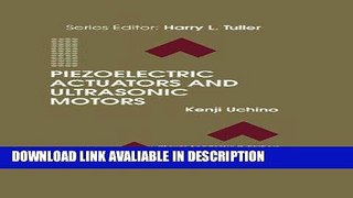Books Piezoelectric Actuators and Ultrasonic Motors (Electronic Materials: Science   Technology)