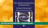 [Download]  The Social Construction of Dementia: Confused Professionals? Colin Palfrey For Ipad