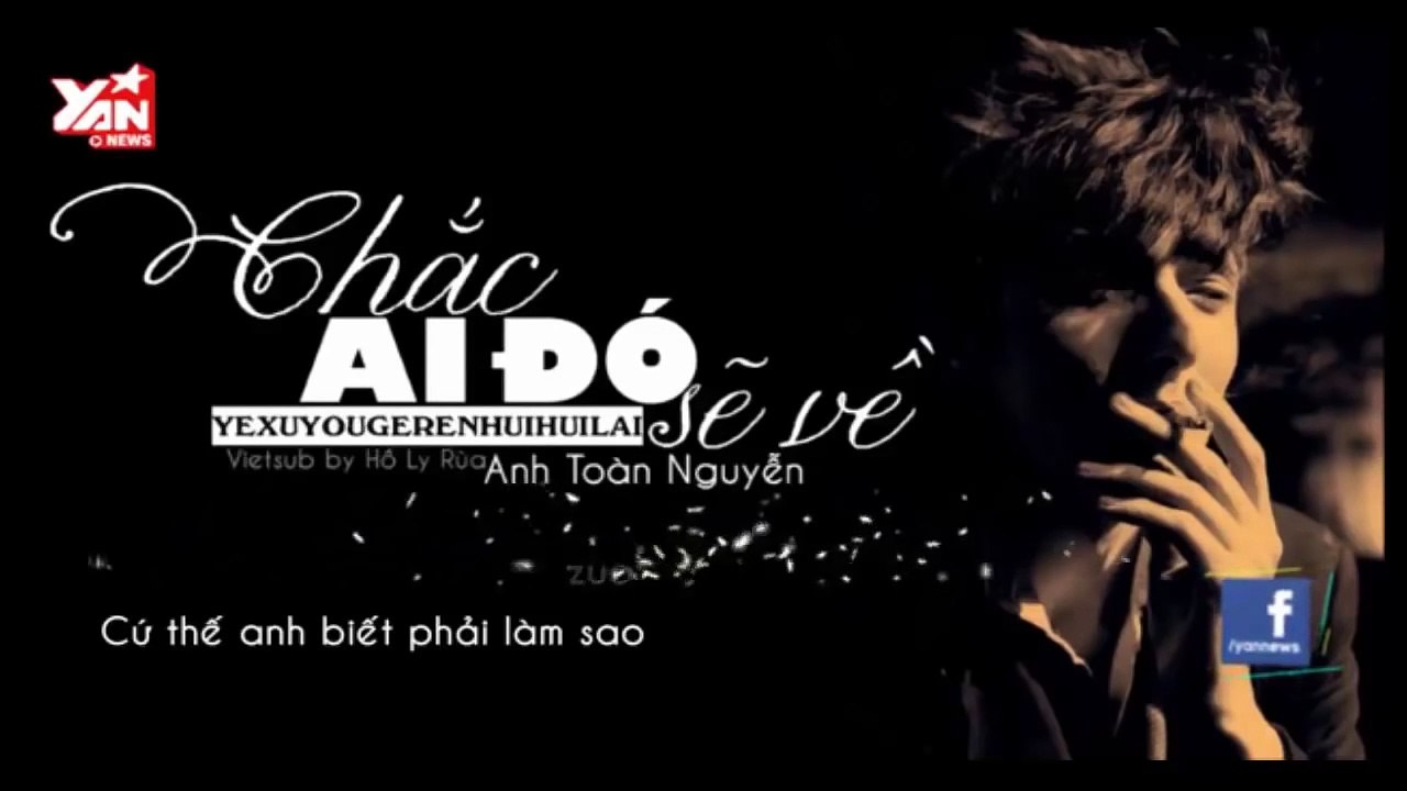 Chắc ai đó sẽ về- bằng tiếng Hoa gây sốt cộng đồng mạng