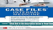 Read Case Files Internal Medicine, Fifth Edition (LANGE Case Files) Popular Collection