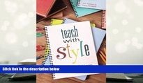 Best Ebook  Teach With Style: Creative Tactics for Adult Learning (Updated and Enhanced)  For Trial