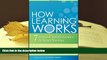 Popular Book  How Learning Works: Seven Research-Based Principles for Smart Teaching  For Full